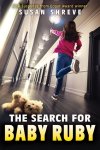 {The Search for Baby Ruby: Susan Shreve}