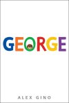 {George: Alex Gino}
