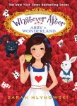 {Abby in Wonderland: Sarah Mlynowski: Special Edition}