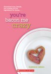 {You’re Bacon Me Crazy: Suzanne Nelson}