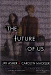 {The Future of Us: Jay Asher & Carolyn Mackler}