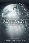 {restraint: randi cooley wilson}