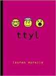 {ttyl: Lauren Myracle}