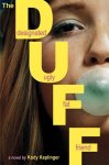 {The DUFF: Designated Ugly Fat Friend: Kody Keplinger}