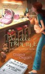 {Bundle of Trouble: Diana Orgain}