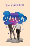 {Vanilla: Billy Merrell}