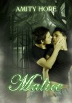 {Malice: Amity Hope}