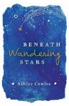 {Beneath Wandering Stars: Ashlee Cowles}