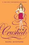 {Crushed: Sara Shepard}
