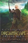 {Dreamscape: Saving Alex: Kirstin Pulioff}