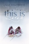 {This is Sarah: Ally Malinenko}