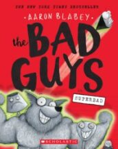 {The Bad Guys in Superbad: Aaron Blabey}
