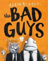 {The Bad Guys: Aaron Blabey}