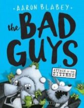 {The Bad Guys in Attack of the Zittens: Aaron Blabey}