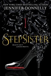 {Stepsister: Jennifer Donnelly}