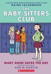 {Mary Anne Saves the Day: Raina Telgemeier, Ann M. Martin}