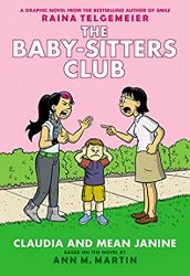 {Claudia and Mean Janine: Raina Telgemeier, Ann M. Martin}
