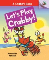 {Let’s Play, Crabby!: Jonathan Fenske}