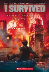 {I Survived the Great Chicago Fire, 1871: Lauren Tarshis}