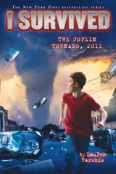{I Survived the Joplin Tornado, 2011: Lauren Tarshis}