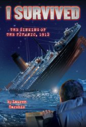 {The Sinking of the Titanic, 1912: Lauren Tarshis}