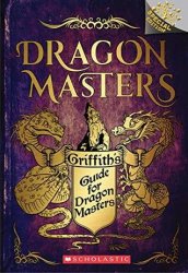 {Griffith’s Guide for Dragon Masters: Tracey West}