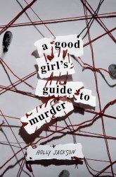 {A Good Girl’s Guide to Murder: Holly Jackson}